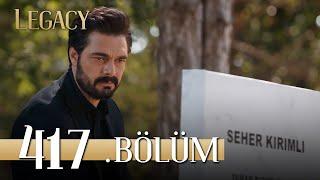 Emanet 417. Bölüm | Legacy Season 3 Episode 417