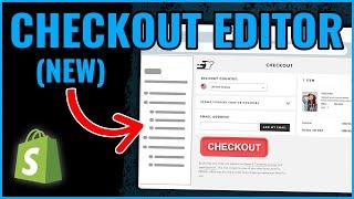 Enhance Shopify Conversion Rates with the New Checkout Editor