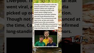 Nathan Collins Accidentally Leaks Kelleher Transfer #shorts #football