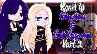 The Eminence in Shadow react to Cid Kagenou/Shadow | Part 2