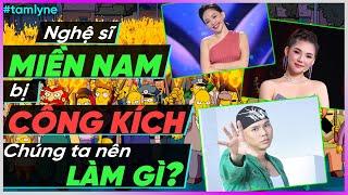 Nghệ sĩ miền Nam bị công kích, người hiểu biết nên làm gì? [Dưa Leo DBTT]