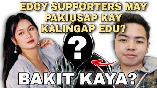 EDCY SUPPORTERS MAY PAKIUSAP KAY KALINGAP EDU? BAKIT KAYA? KALINGAP RAB LATEST VLOG TODAY