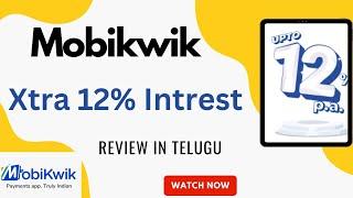 Mobikwik Xtra 12% Interest | Mobikwik Xtra Review in Telugu | 12% Interest  Good or Bad #Prasadinfo