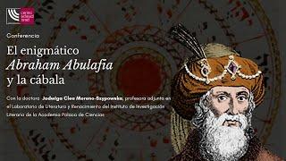 El enigmático Abraham Abulafia y la cábala