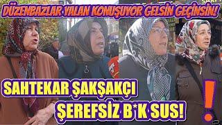 SAHTEKAR ŞAKŞAKÇI! | Sokak Röportajı | Ekonomi | Konya | Halk