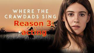 Reason 3 to watch the movie "Where the crawdads sing" Short