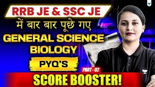 RRB JE & SSC JE | Biology PYQs – Part 2 | General Science Score Booster | Deepali Mishra