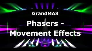 Phasers in GrandMA3 - Movement Effects