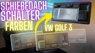 VW GOLF 3 SCHIEBEDACHSCHALTER SCHWARZ FÄRBEN TUTORIAL / ANLEITUNG