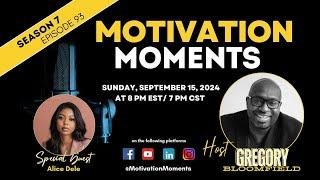 (S7, E93) Motivation Moments with Gregory Bloomfield // Alice Dele