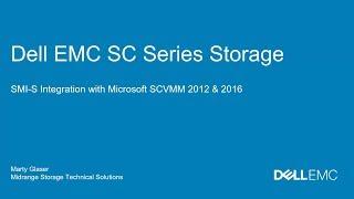 Dell EMC SC Series Storage and SMI-S Integration with Microsoft SCVMM 2012 and 2016