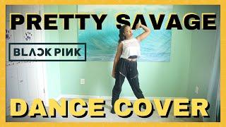 BLACKPINK 'PRETTY SAVAGE' - DANCE COVER [MIRRORED]