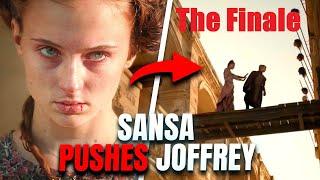 What if Sansa Pushed and Killed Joffrey - The Finale
