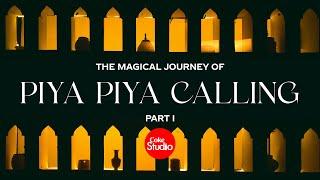 Magical Journey Part 1 | Piya Piya Calling | Coke Studio Pakistan