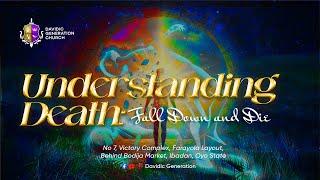 Understanding Death | Pastor Lawrence Oyor