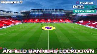 PES 2021 Anfield Stadium Banners LockDown by Golden_Ghost