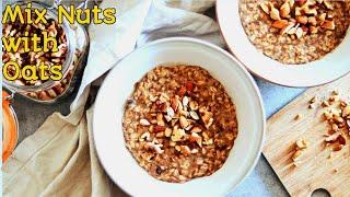 This is Most Healthy Breakfast | Mix Nuts with Oats recipe | how to make oats