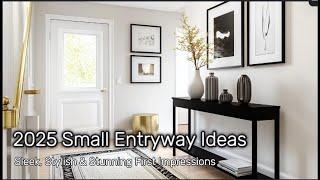 2025 Small Entryway Ideas: Sleek, Stylish & Stunning First Impressions!