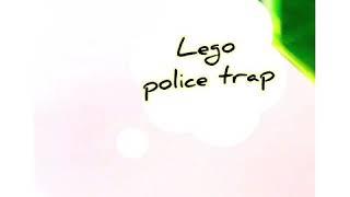 Lego police trap