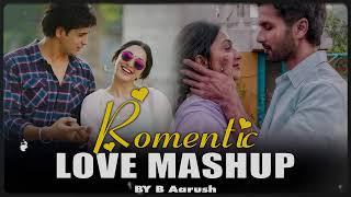 Romantic Love mashup 2024 | B Aarush | The Love Mashup 2024 | Non Stop - Jukebox 2024