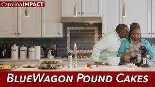 BlueWagon Pound Cakes | Carolina Impact