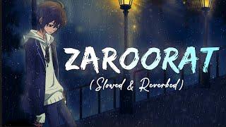 Zaroorat (Slowed & Reverb) - Ek Villain | Mithoon | Mustafa Zahid | Sad Songs | RouteScale