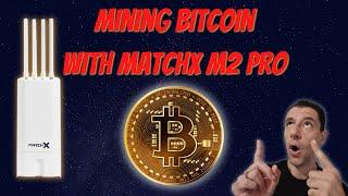 Mining Bitcoin with MatchX M2 Pro | Low Powered Miner