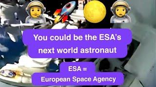 Here's your chance to become an astronaut with the European Space Agency