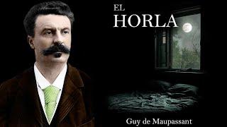 El Horla - Guy de Maupassant (Audiolibro Completo en Español)