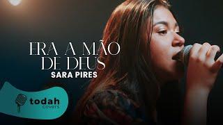 Sara Pires | Era a Mão de Deus [Cover Kailane Frauches]