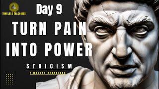 STOICISM | DAY 9: 30 Stoic Lessons to Master Pain, Fame & Loss