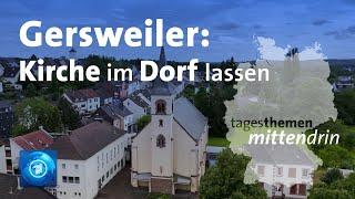 Gersweiler: Kirche im Dorf lassen I tagesthemen mittendrin