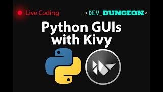 Live Coding: Python GUIs w/ Kivy