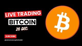 Crypto Trading LIVE: BTC Live Trading Bitcoin Price Predictions | 26 DEC #crypto #bitcoin #btc