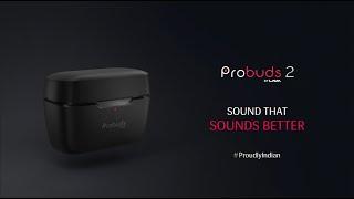 Introducing Probuds 2 | Lava Mobiles