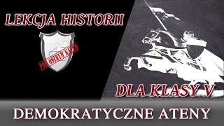 Demokratyczne Ateny - Lekcje historii pod ostrym kątem - Klasa 5