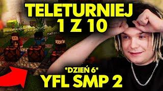 TELETURNIEJ 1 Z 10! SZÓSTY DZIEŃ YFL SMP 2! #6