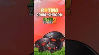 rating NEW PLANT Doom-shroom from pvz 2 (plants vs. zombies 2)