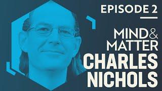 Charles Nichols: Psychedelics, Inflammation & New Psychedelic Drugs | #2