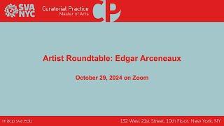 The Artists Roundtable: Edgar Arceneaux