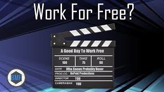 Should You Do Film Work For Free?