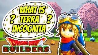 Dragon Quest Builders | What Is Terra Incognita?