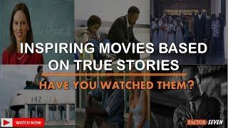 Inspiring Movies Based on True Stories