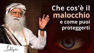 Che cos'è il malocchio e come puoi proteggerti dalle influenze negative? | Sadhguru Italiano