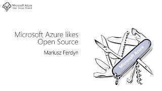 Microsoft Azure UG #2 [WAW] - Mariusz Ferdyn - Microsoft Azure likes Open Source