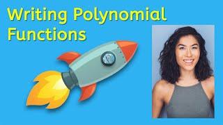 Writing Polynomial Functions - Precalculus for Teens!