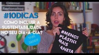 10 Dicas de sustentabilidade para o seu dia-a-dia