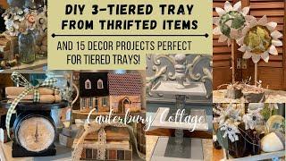 DIY 3-Tiered Tray from Thrifted Items and 15 DIY Tiered Tray Decor Projects