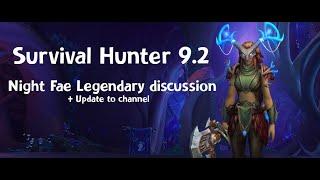 Survival Hunter 9.2 - Night Fae Double Legendary thoughts + Channel Update