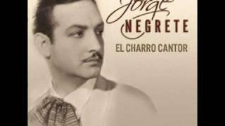 Jorge Negrete - La Valentina